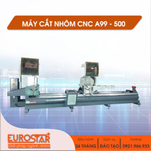 MÁY CẮT NHÔM CNC A99-500